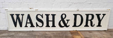 Load image into Gallery viewer, Embossed Metal "Wash &amp; Dry" Sign | Vintage Character